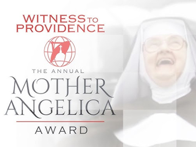Witness to Providence: the Annual Mother Angelica Award