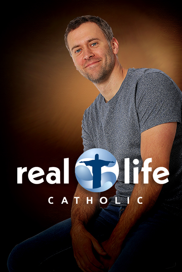 REAL LIFE CATHOLIC