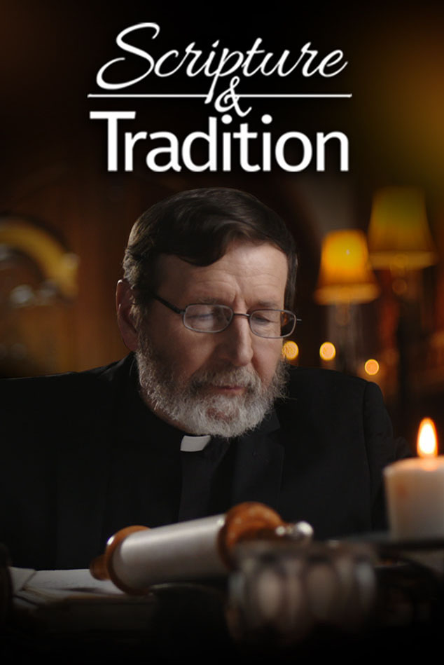 SCRIPTURE AND TRADITION WITH FR. MITCH PACWA