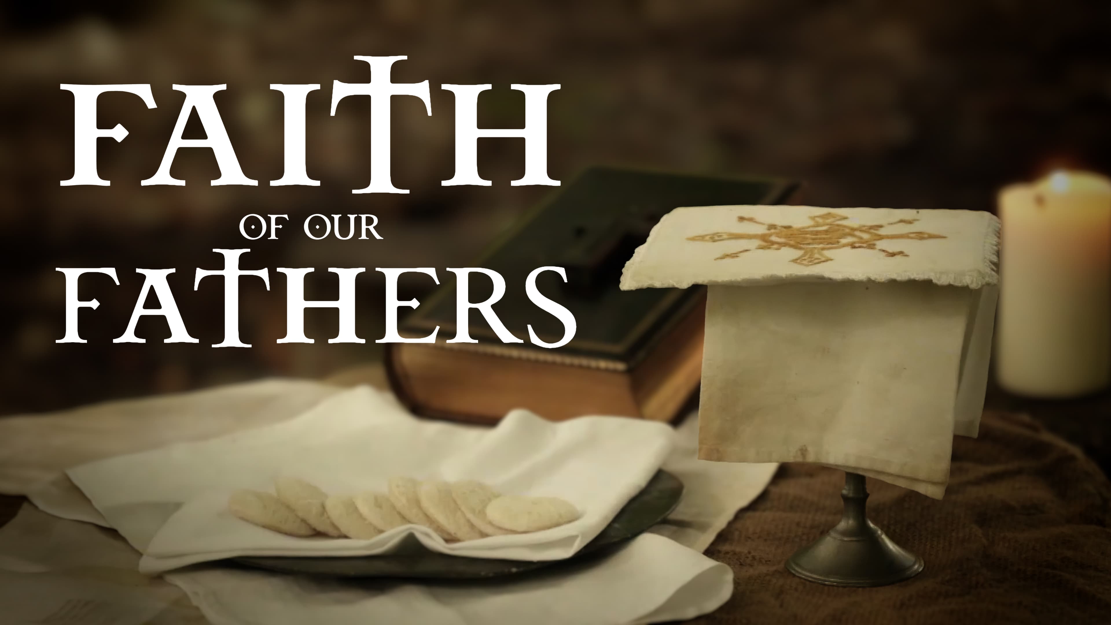 Faith of Our Fathers