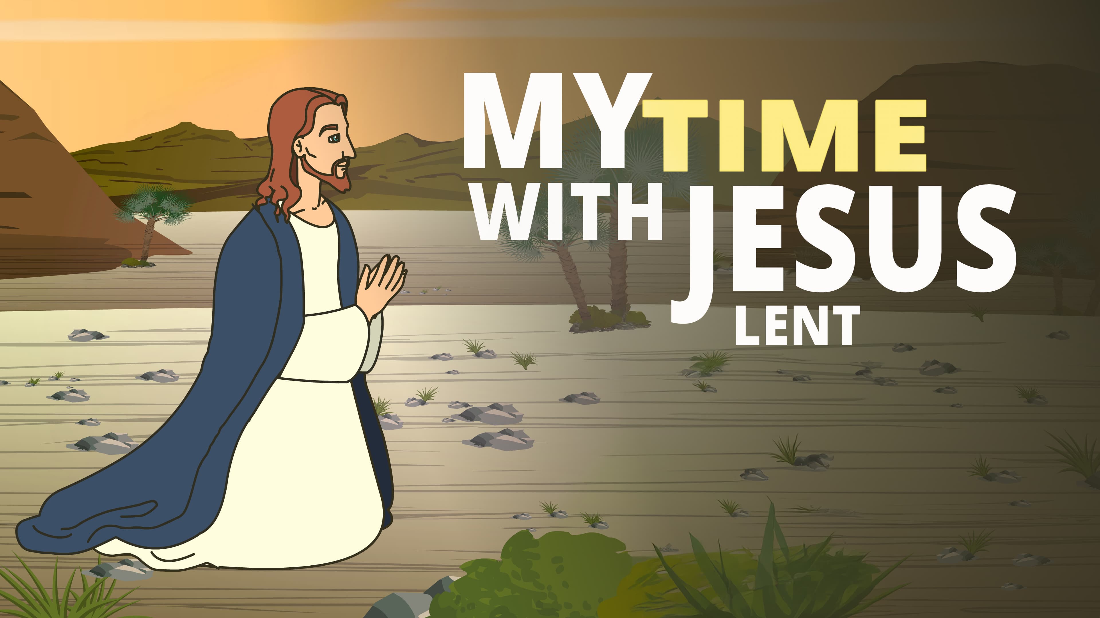 My Time with Jesus - Lent