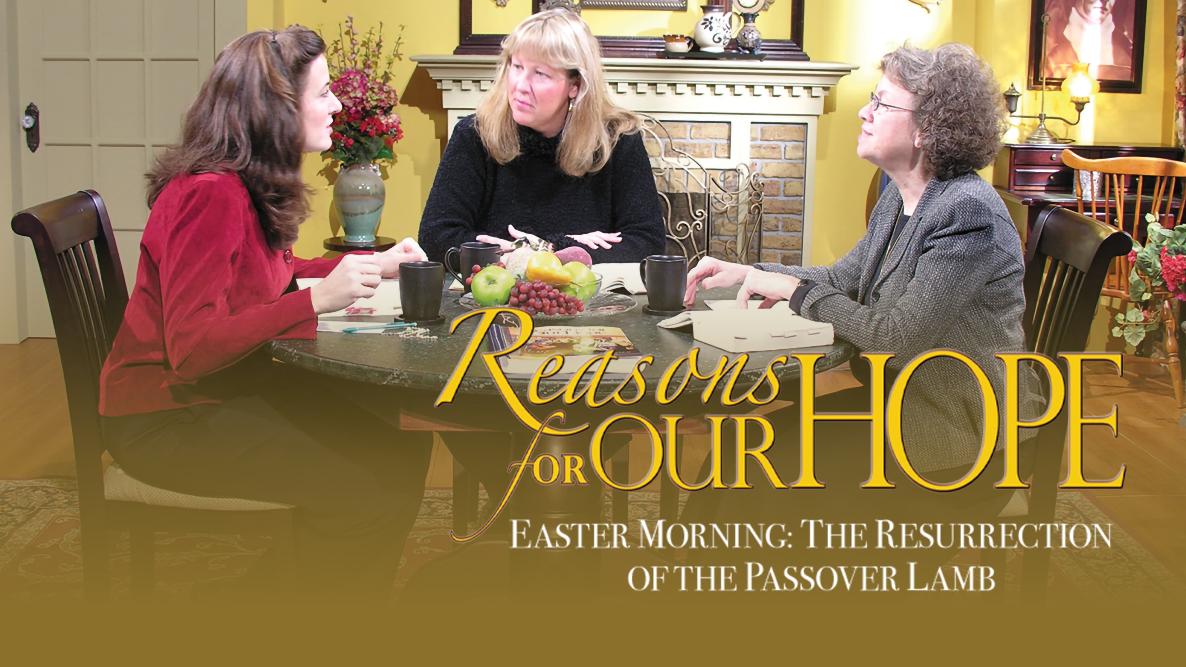 Easter Morning: the Resurrection of the Passover Lamb