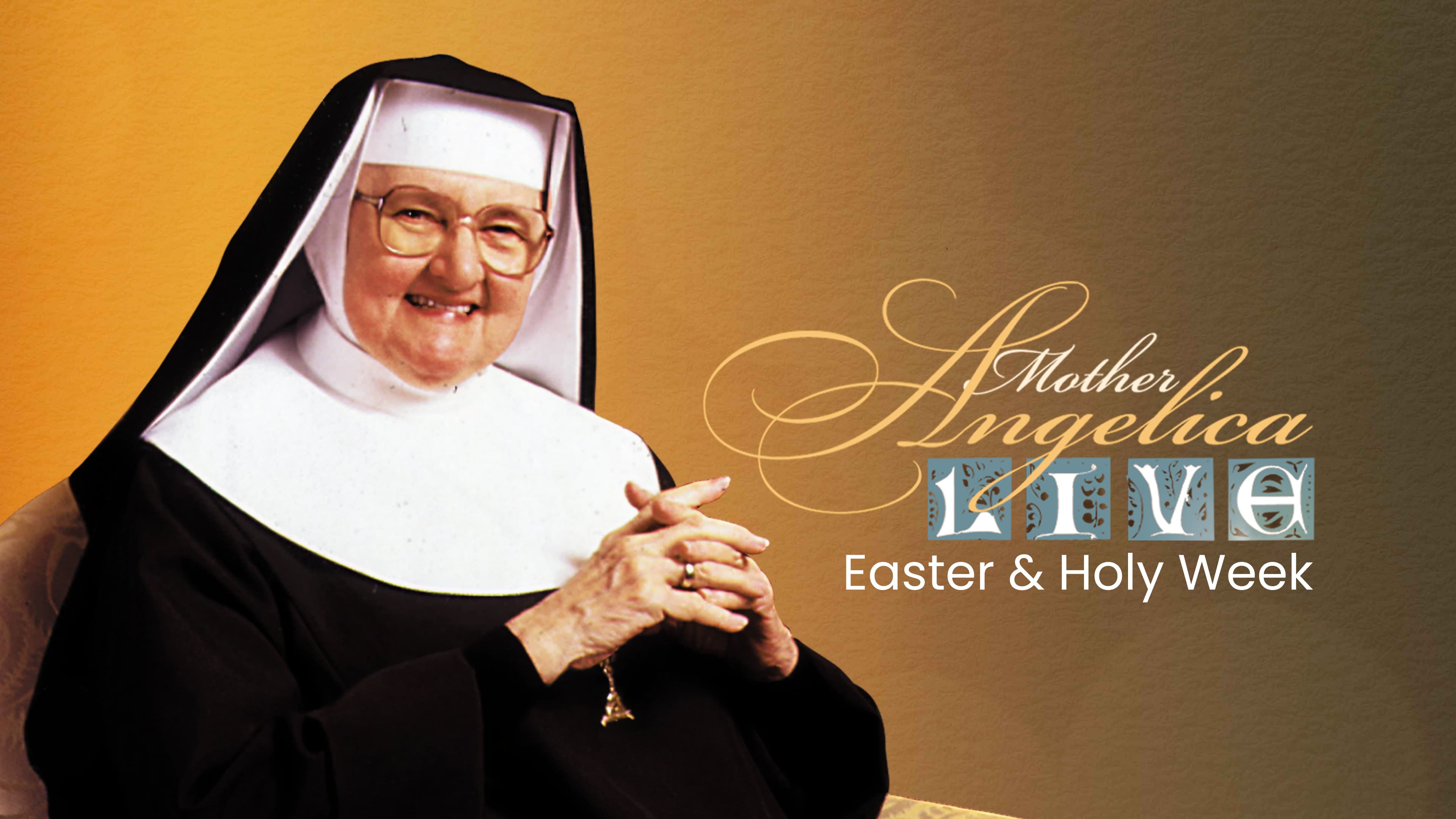Mother Angelica Live – Easter and Holy Week