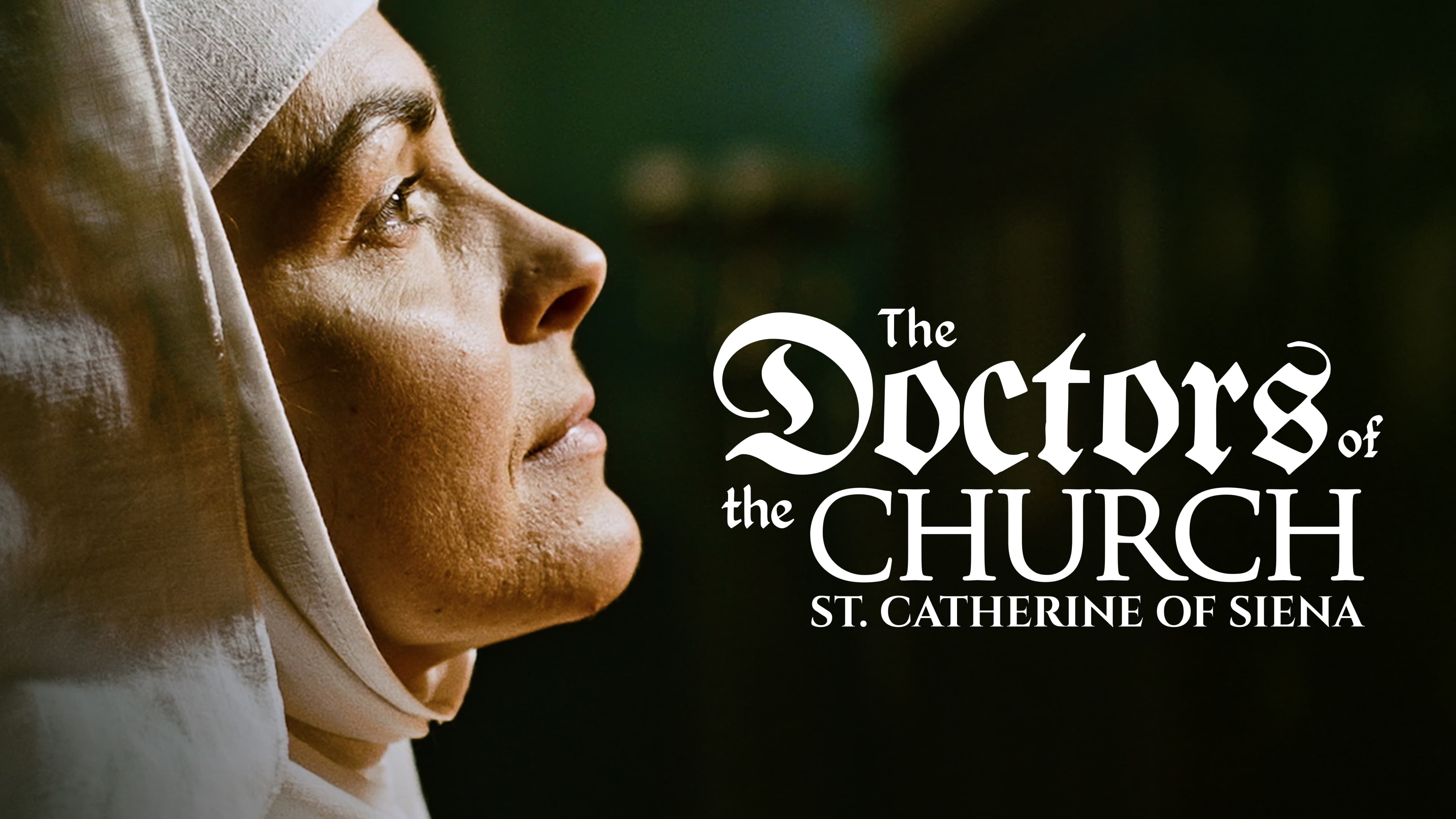 The Doctors of the Church: St. Catherine of Siena