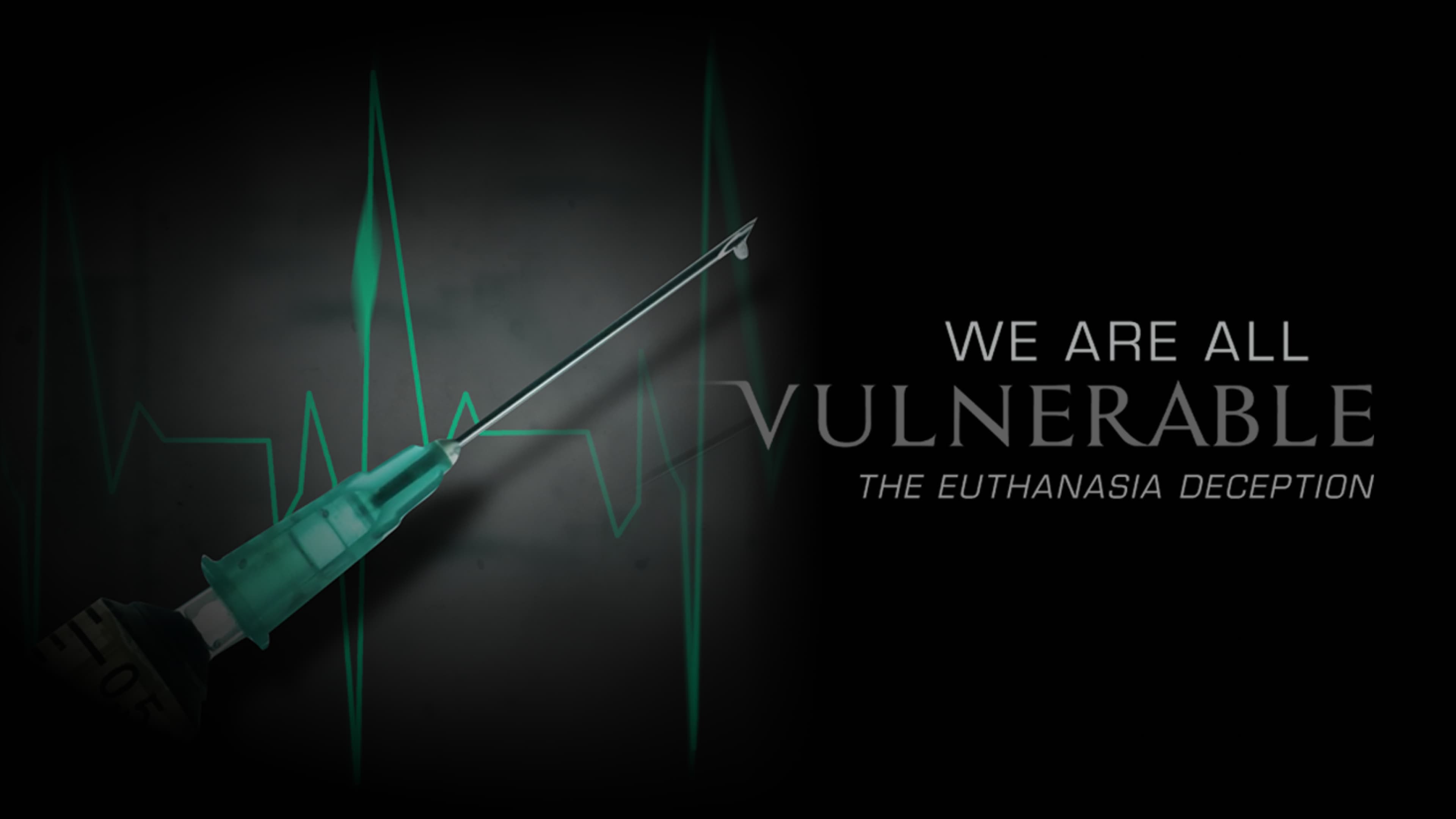 Vulnerable-the Euthanasia Deception