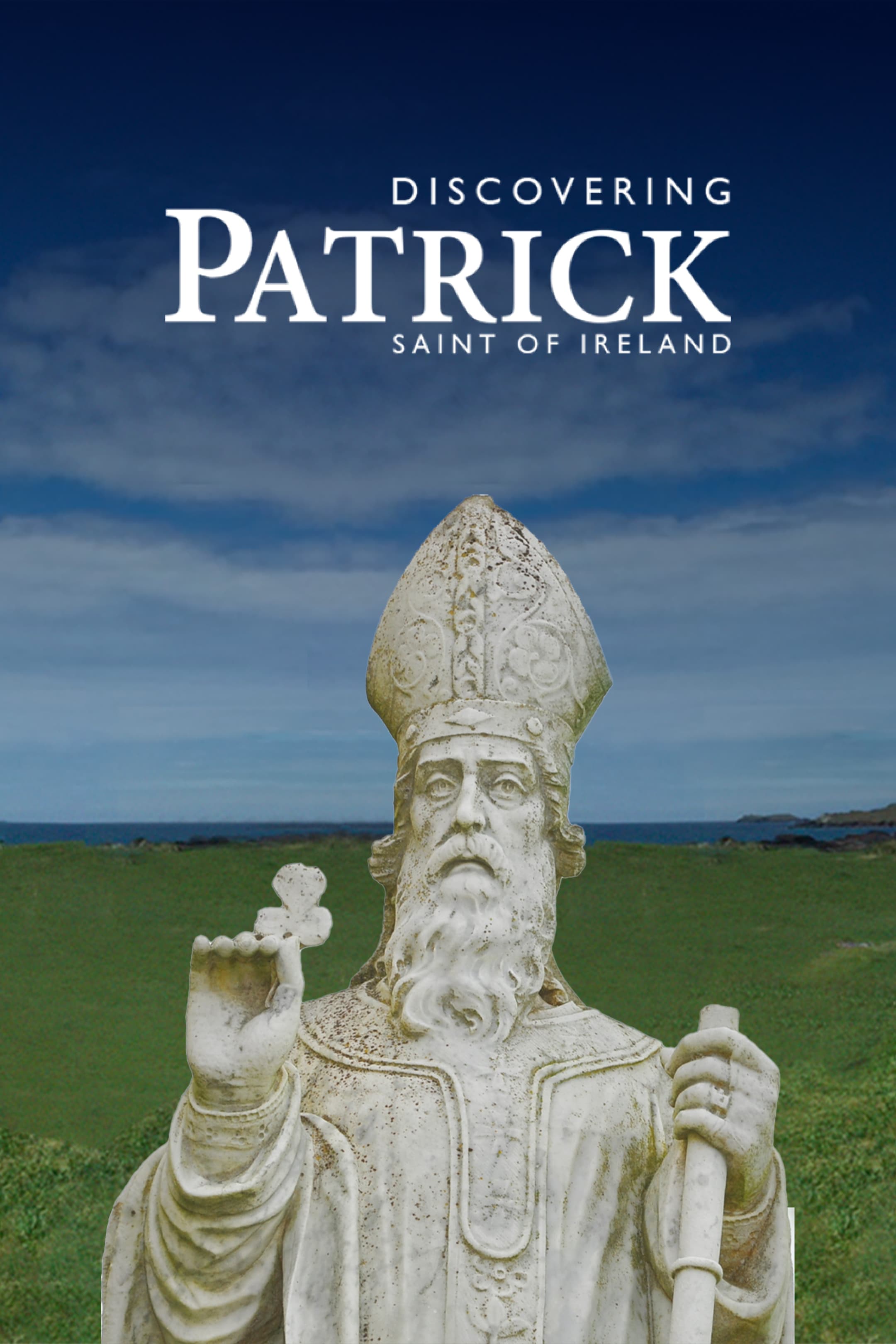 Discovering Patrick - Saint of Ireland