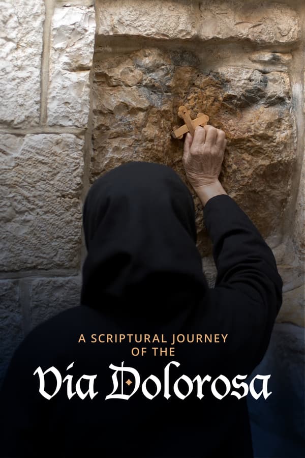 A Scriptural Journey of the Via Dolorosa