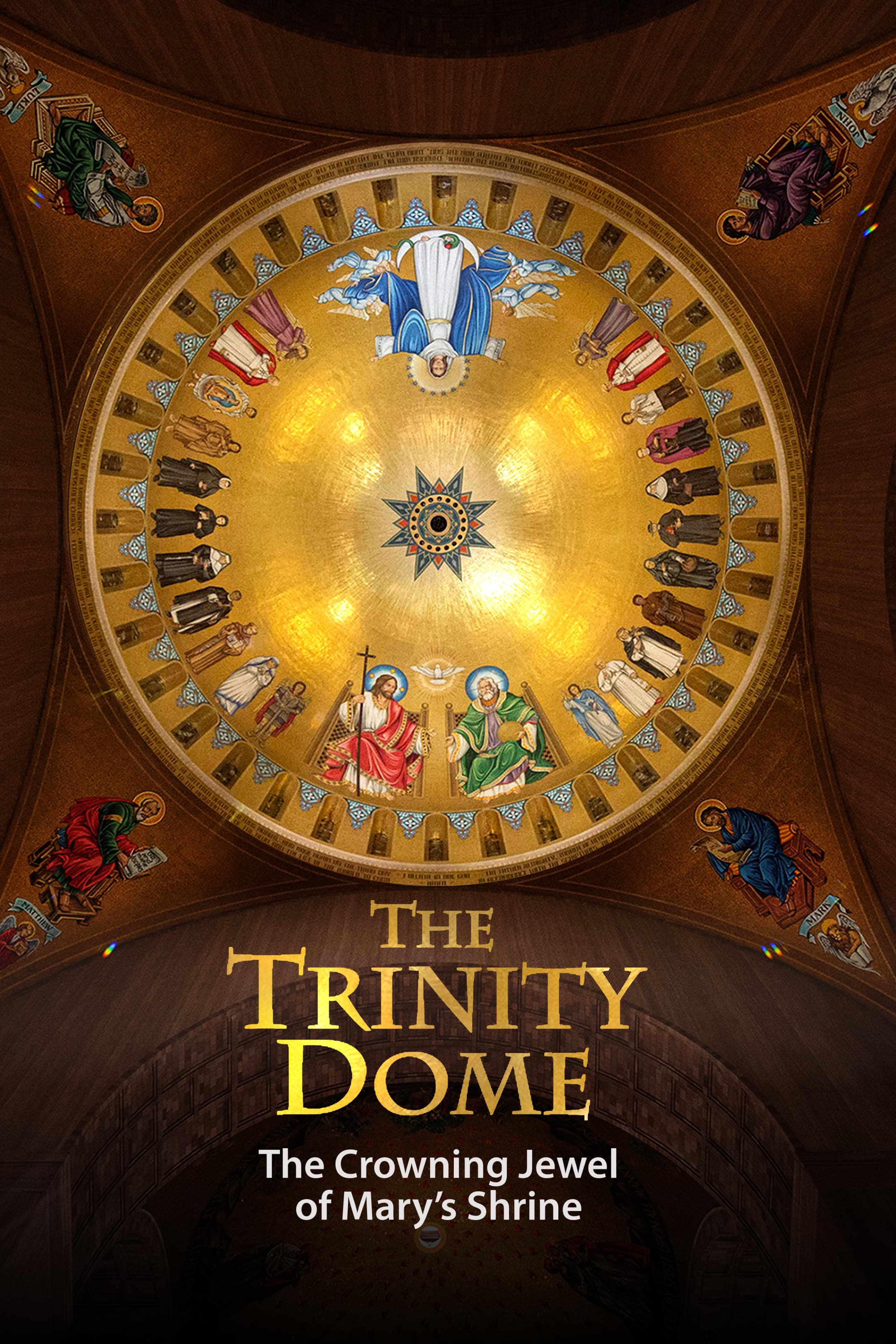 Trinity Dome, the: the Crowning Jewel of Mary's Shrine