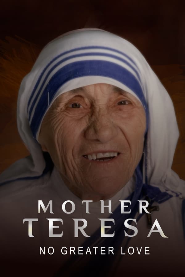 Mother Teresa: No Greater Love