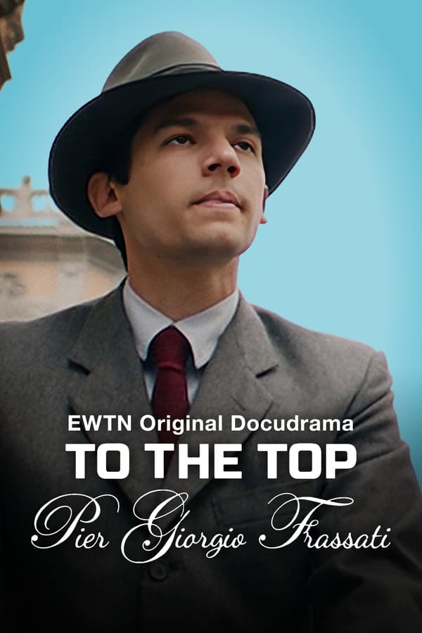 To the Top- Pier Giorgio Frassati