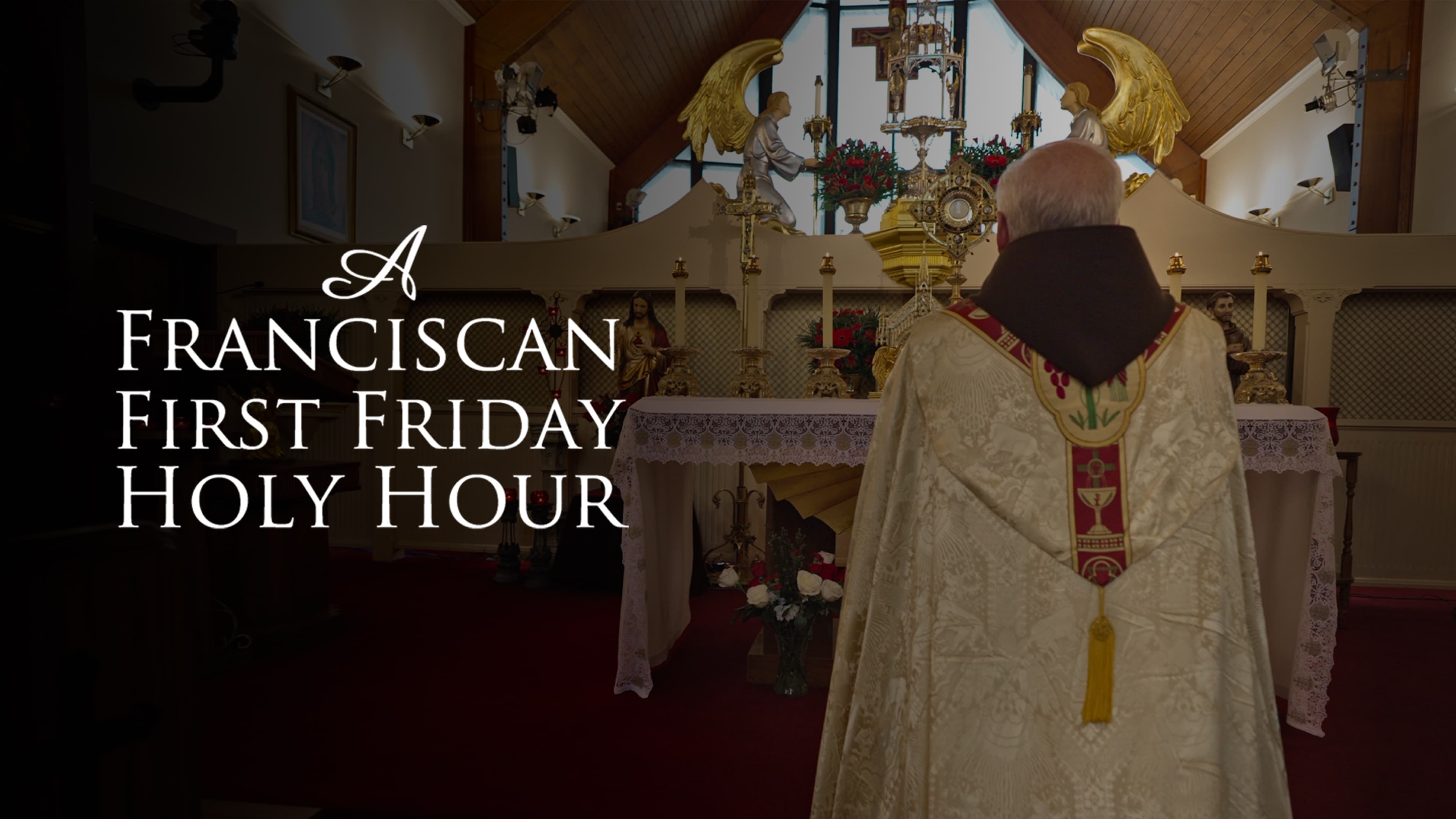 Franciscan First Friday Holy Hour
