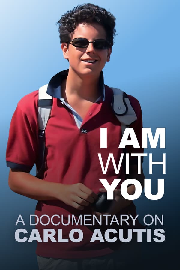 I AM With You - a Documentary on Carlo Acutis