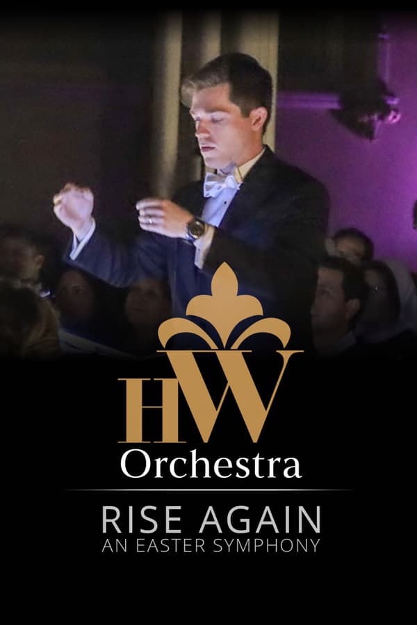 Rise Again: An Easter Symphony