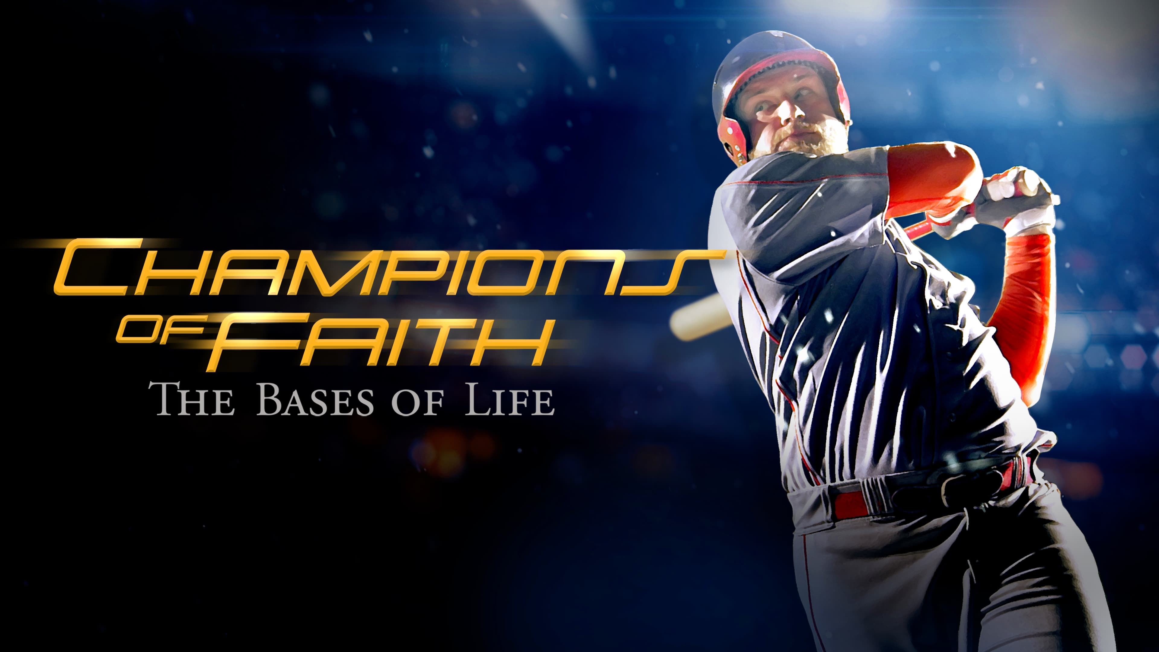 Champions of Faith- the Bases of Life