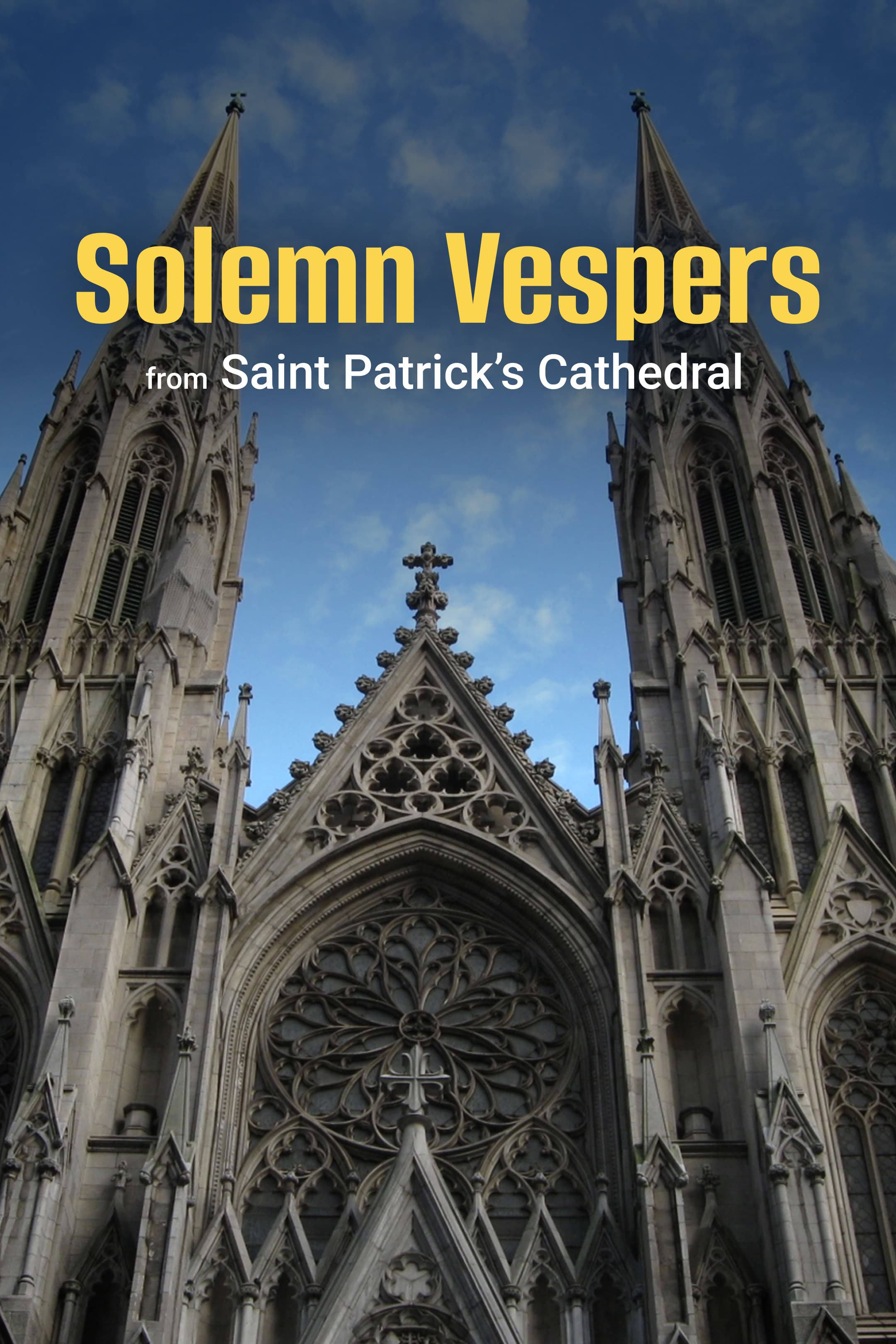Solemn Vespers From St. Patrick’s Cathedral