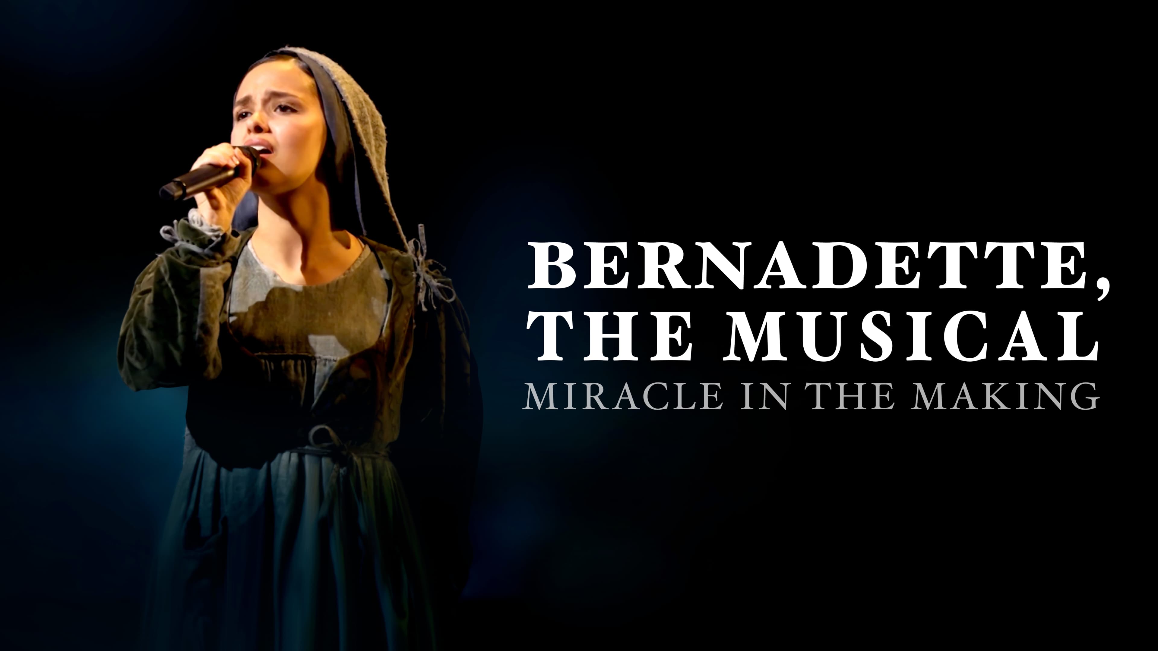 Bernadette, the Musical- Miracle in the Making