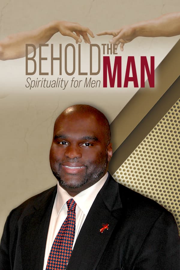 Behold the Man: Spirituality for Men