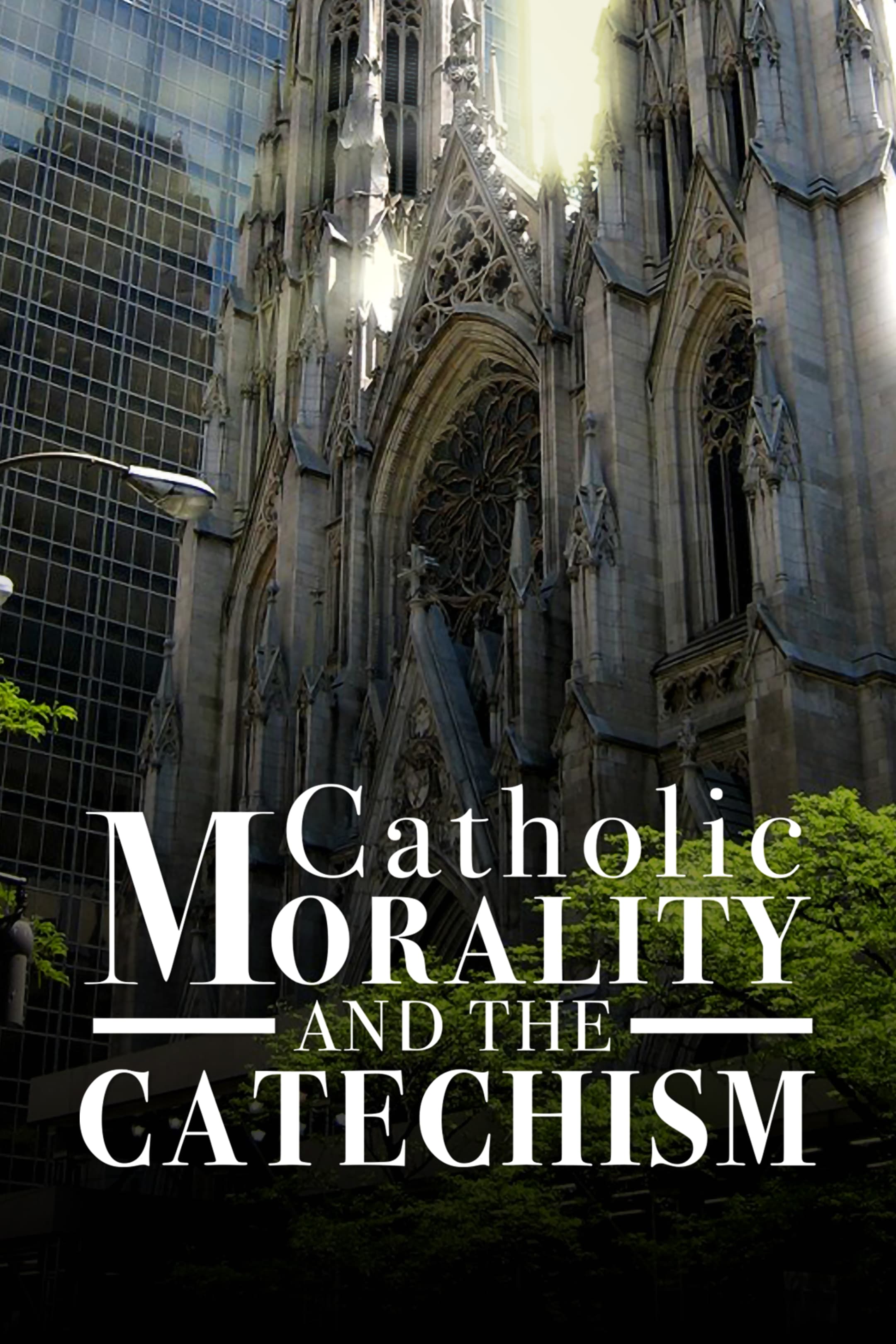 Catholic Morality and the Catechism
