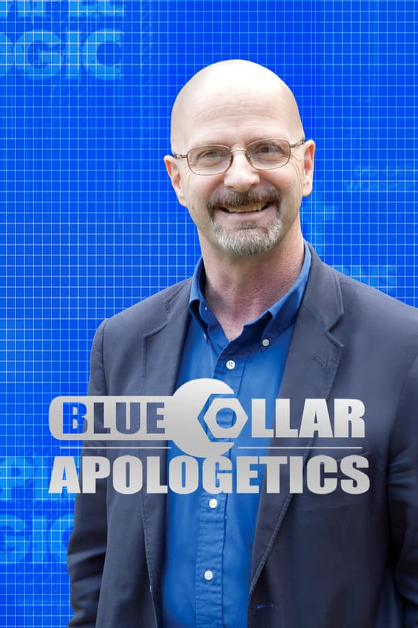 Blue Collar Apologetics