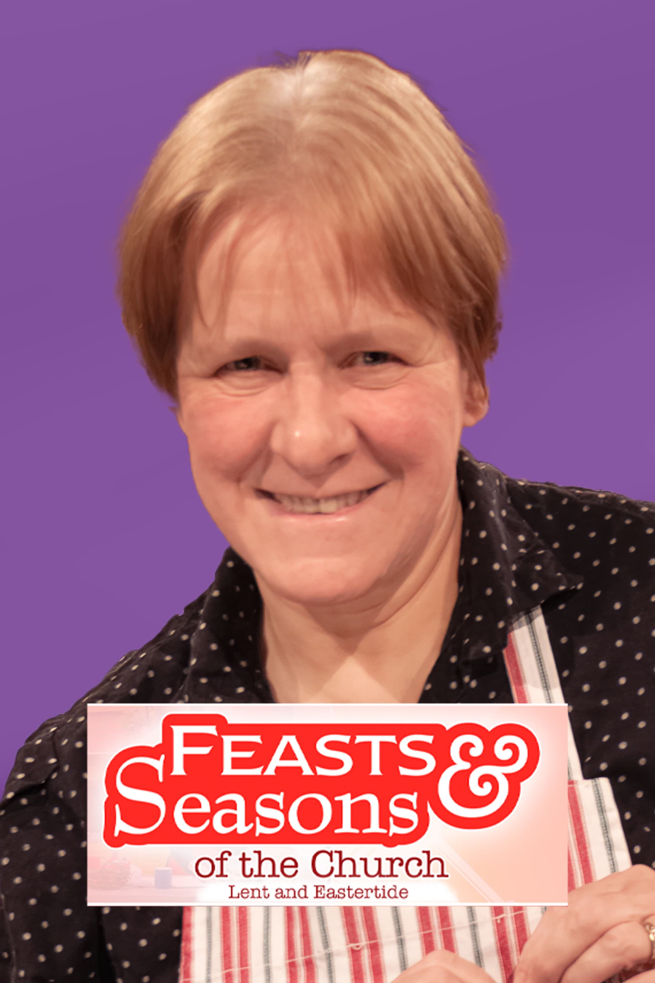 Feasts and Seasons - Lent and Eastertide