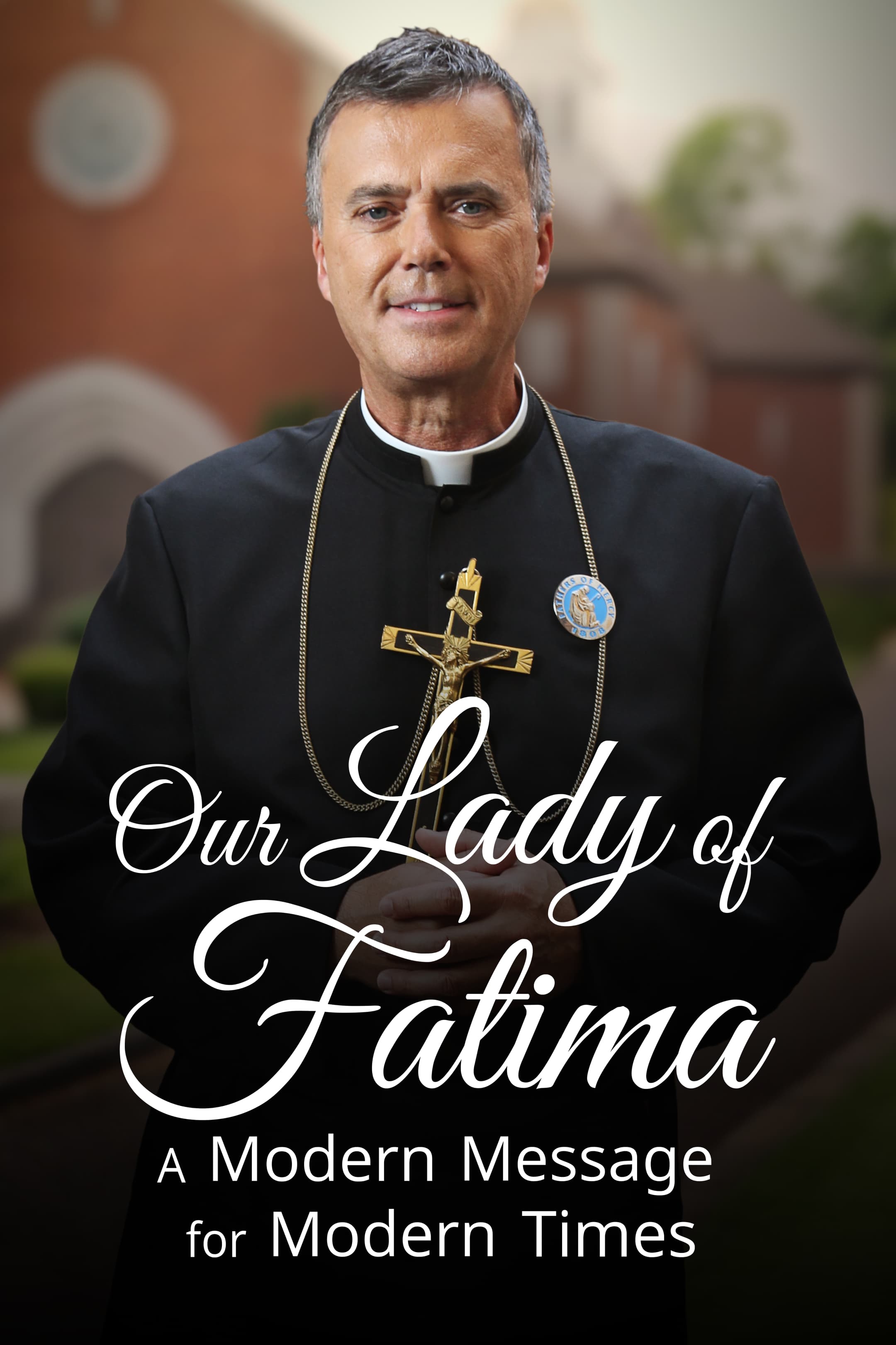 Our Lady of Fatima:  a Modern Message for Modern Times