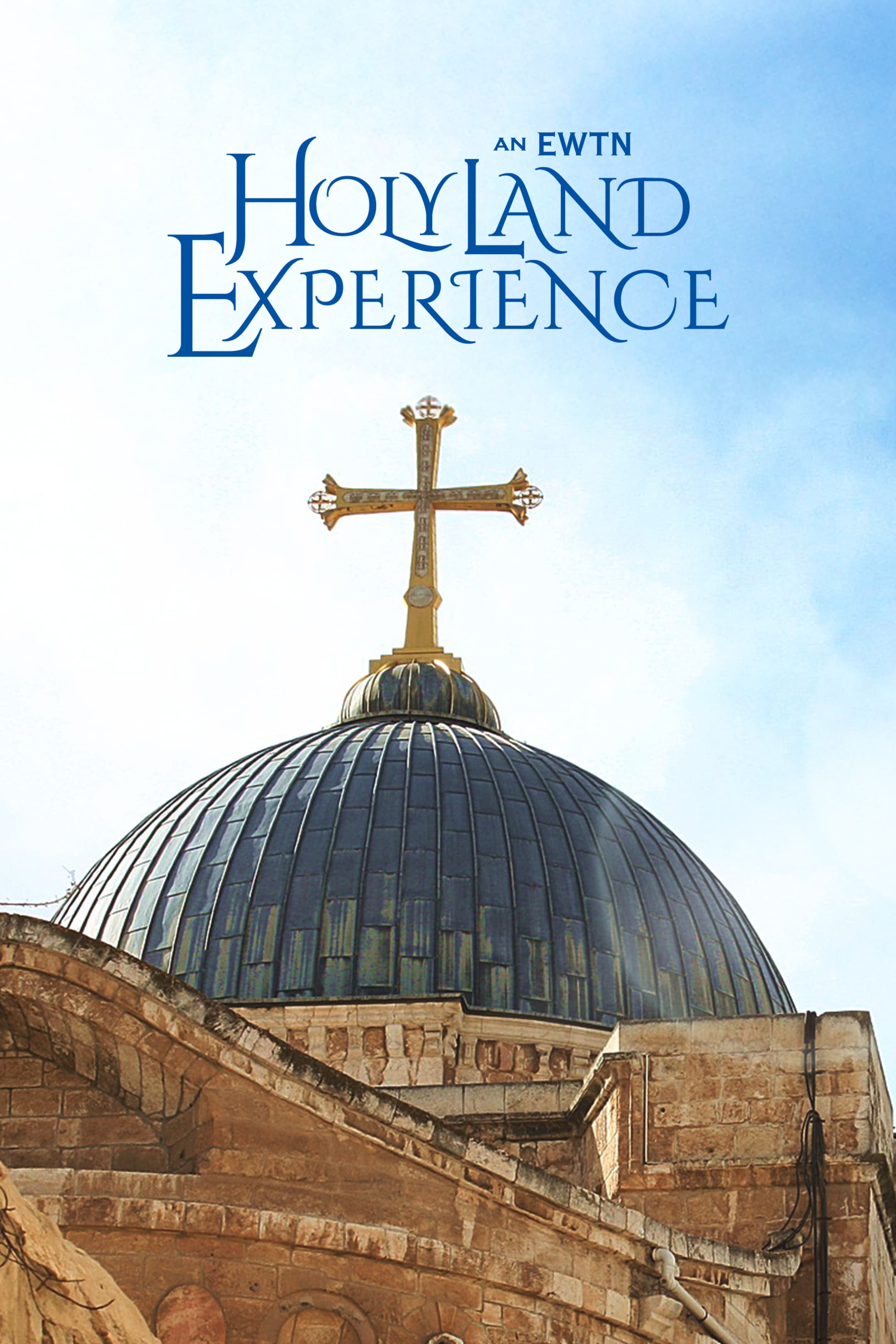 An EWTN Holy Land Experience