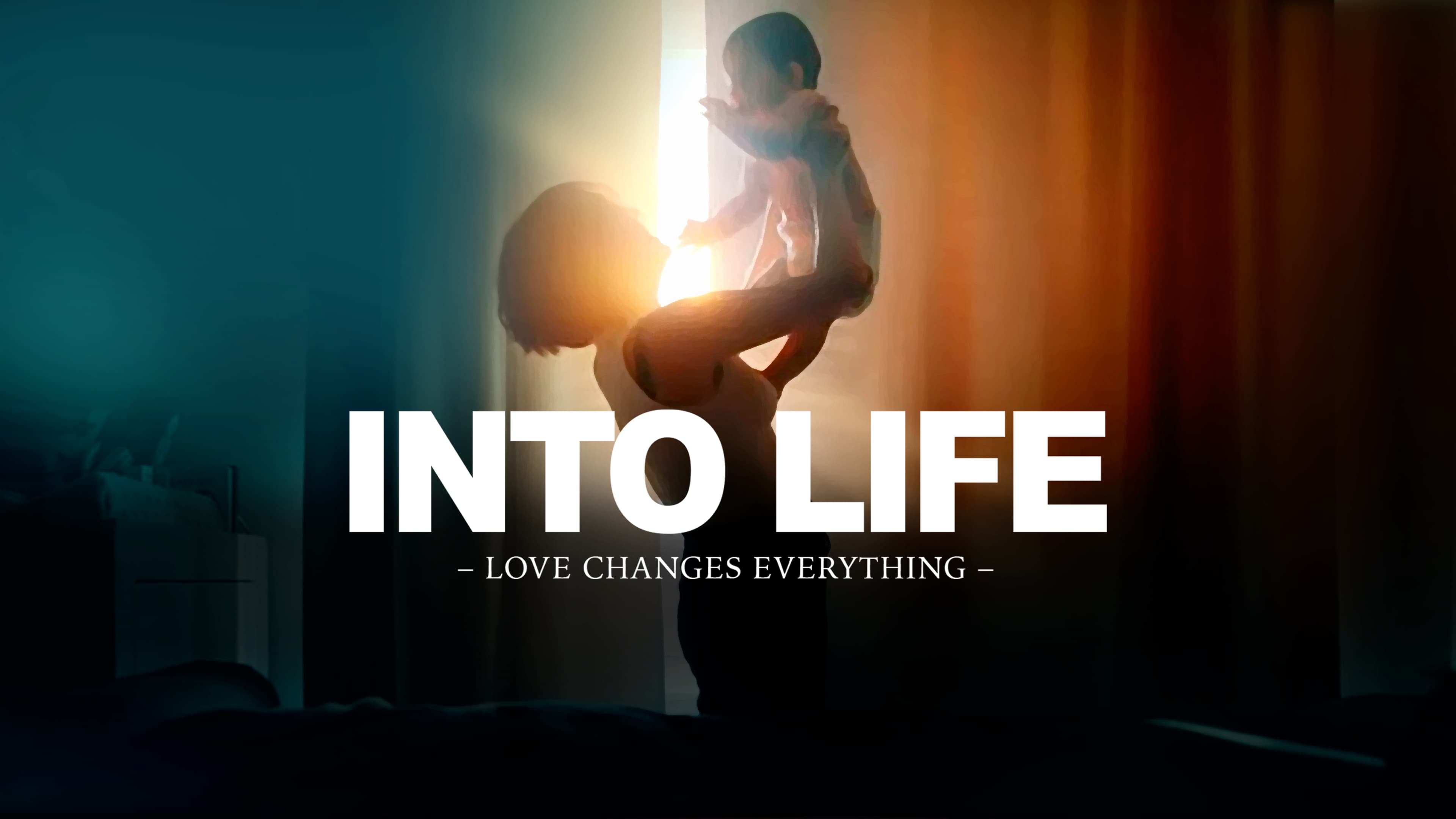 Into Life – Love Changes Everything