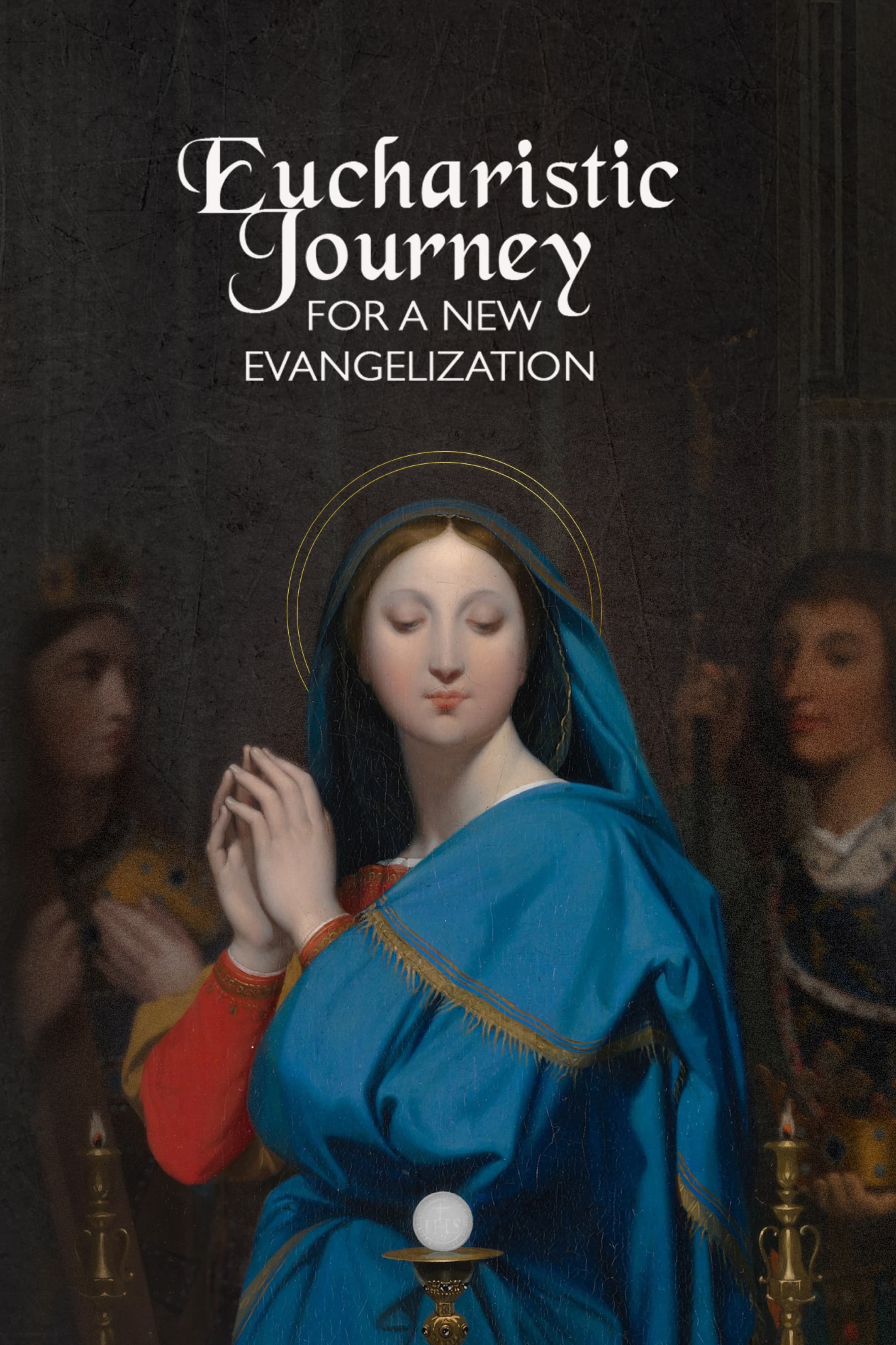Eucharistic Journey for the New Evangelization