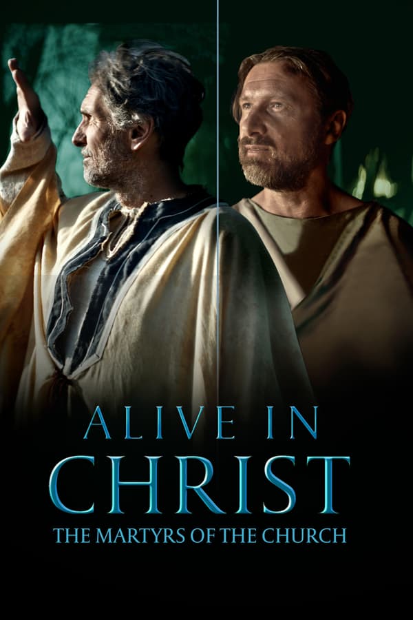 Alive in Christ - the Martyrs of the Church