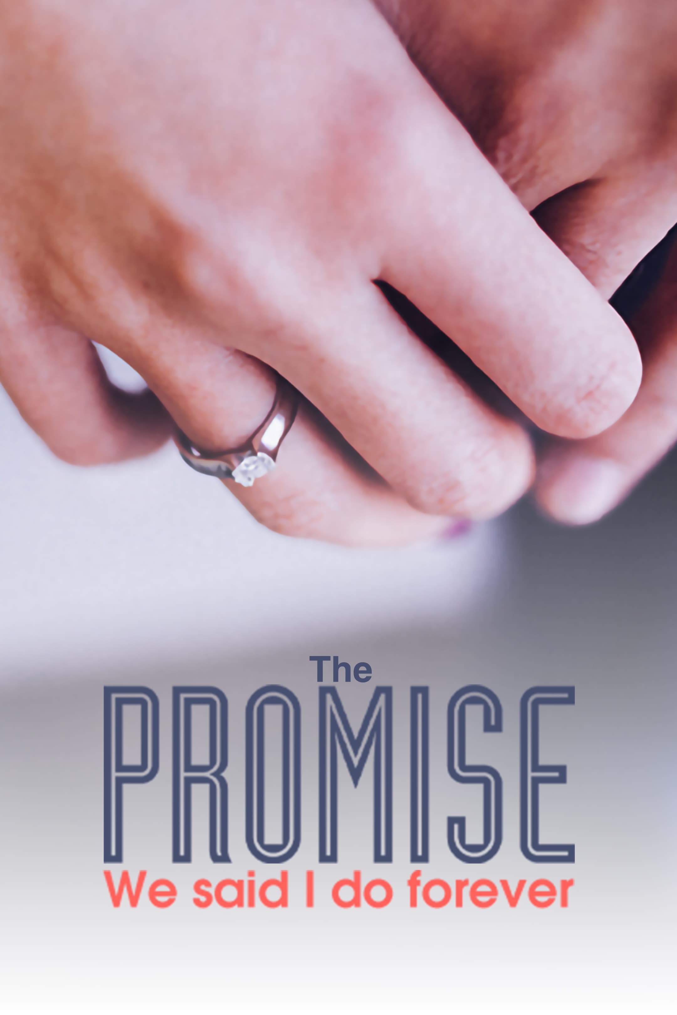 The Promise- We Said I Do Forever