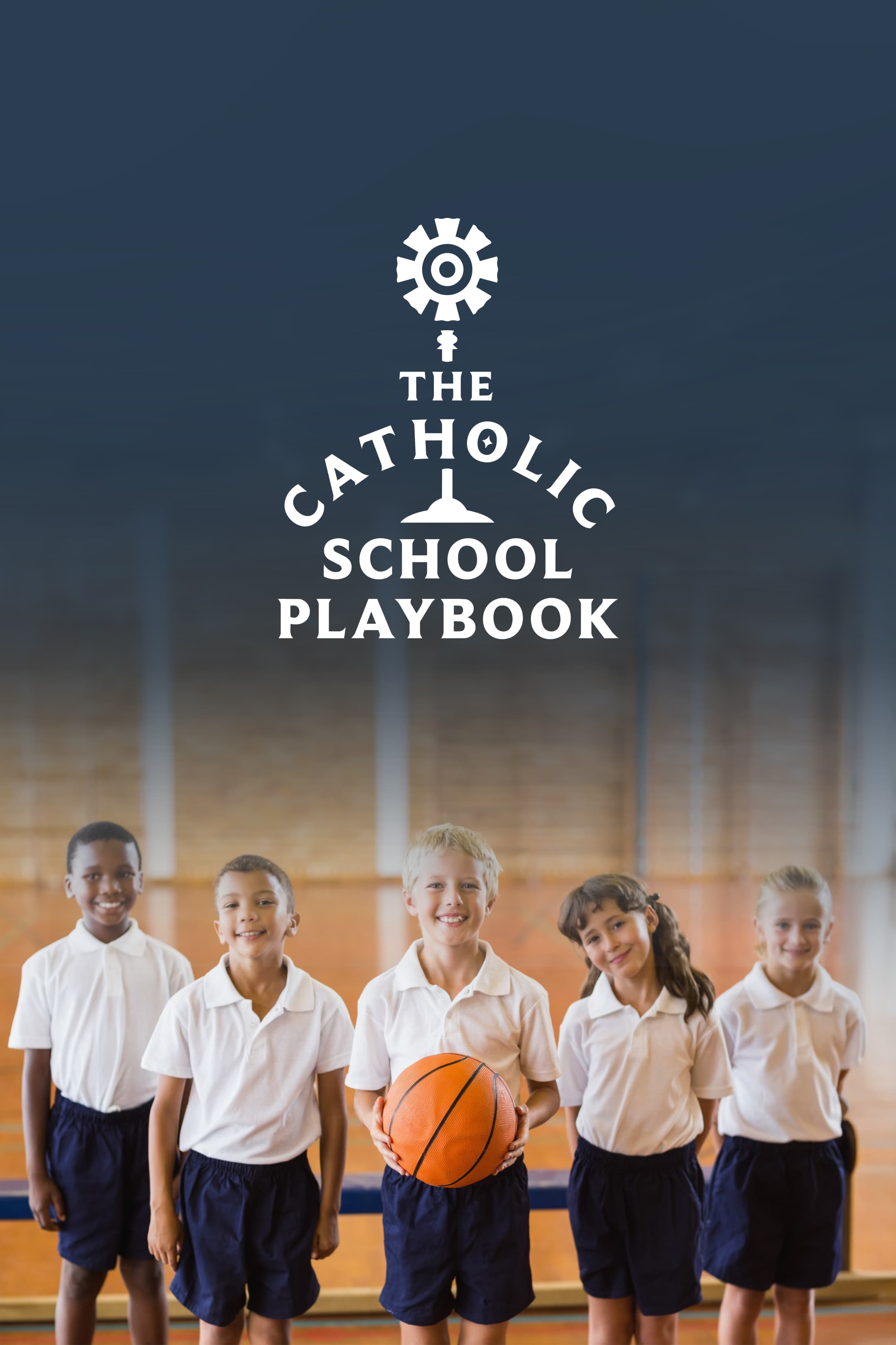 The Catholic School Playbook