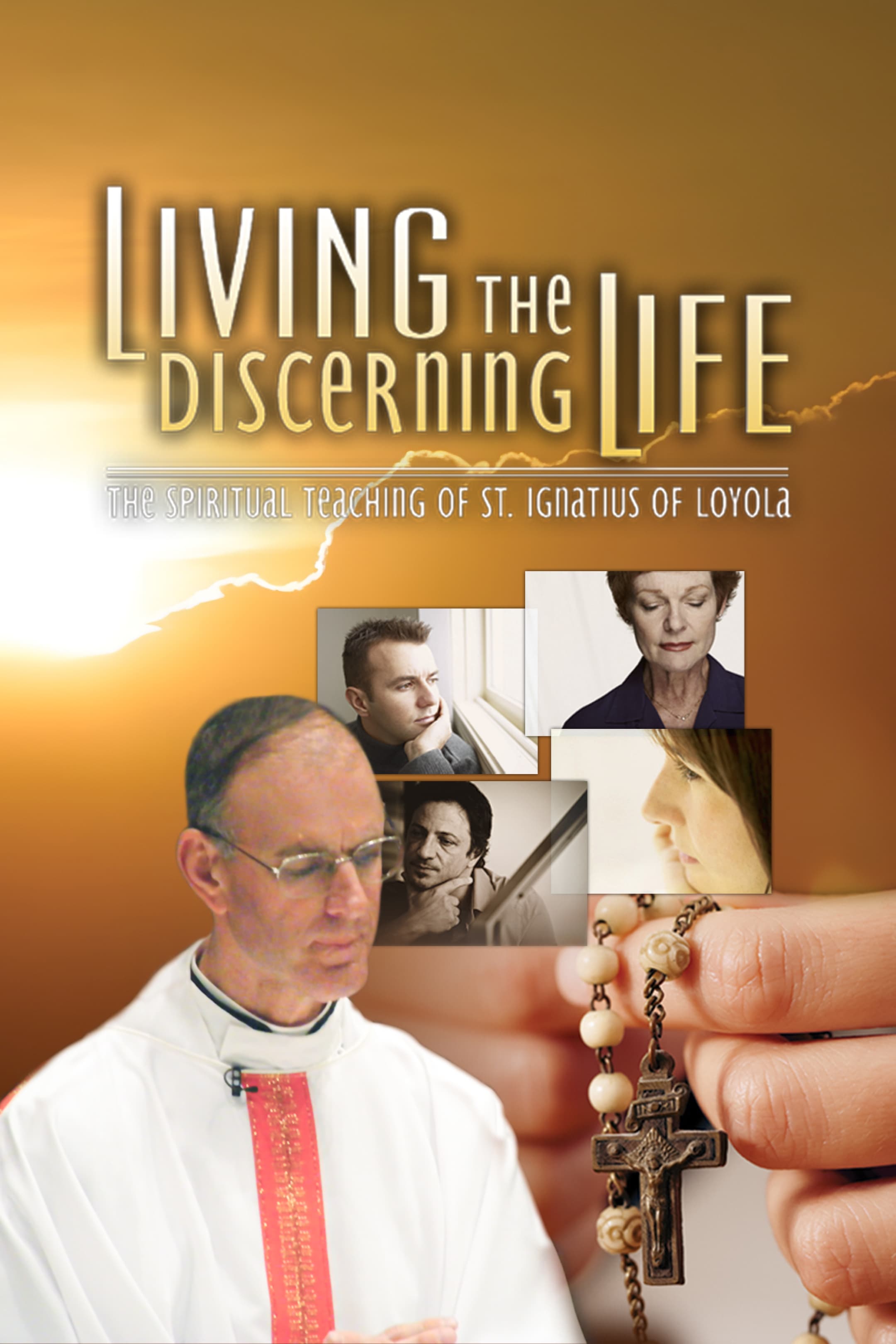 Living the Discerning Life: The Spiritual Teaching of St. Ignatius of Loyola