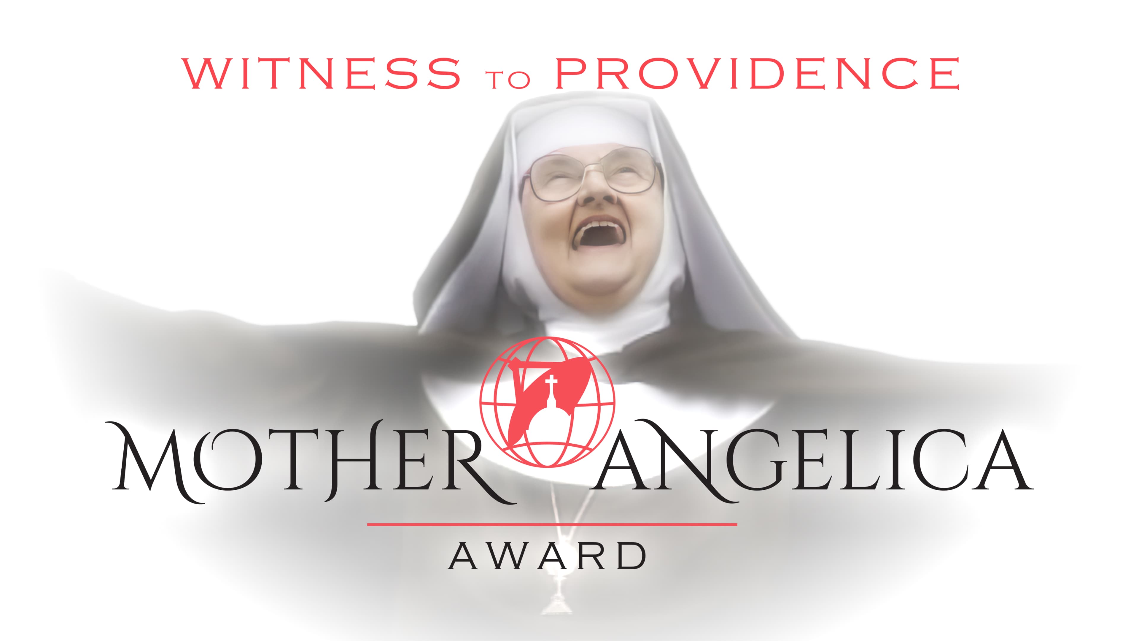 Witness to Providence: the Annual Mother Angelica Award