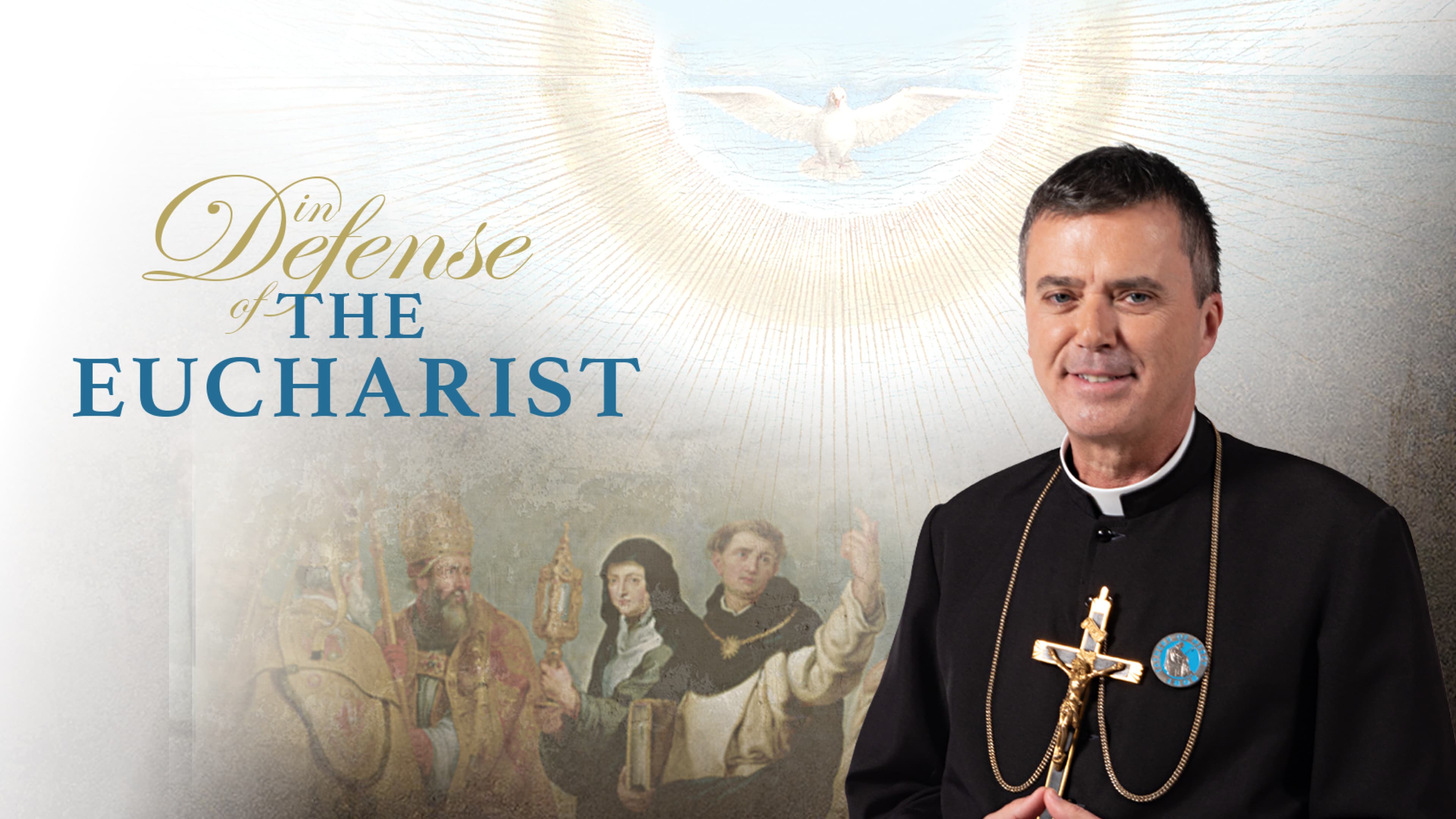 In Defense of the Eucharist