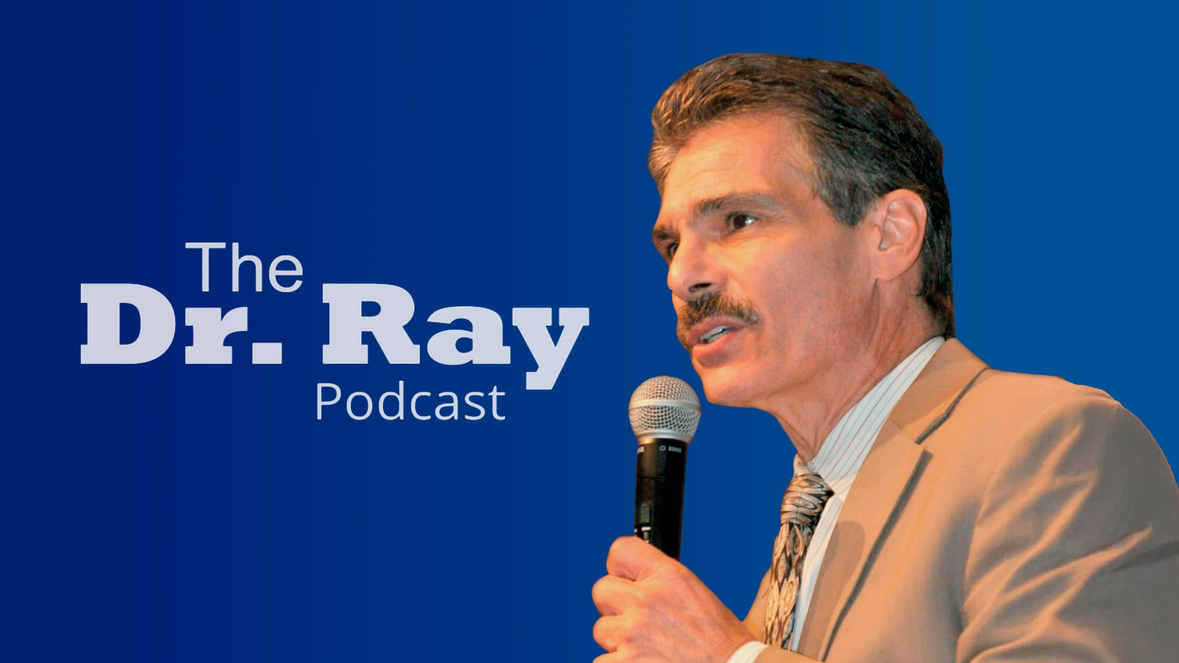 The Dr. Ray Podcast