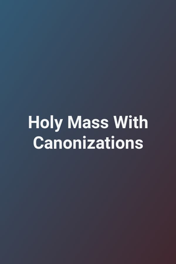 Holy Mass With Canonizations