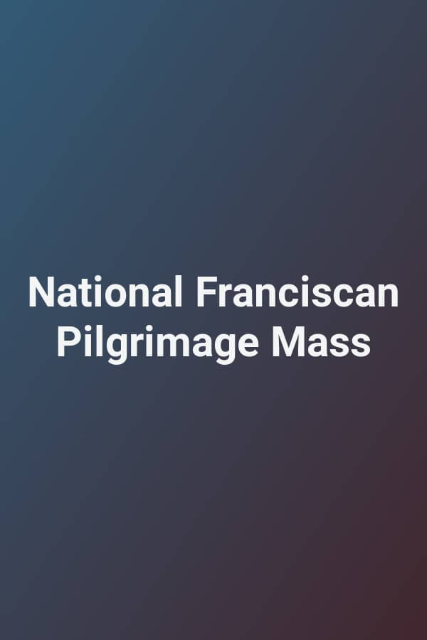 National Franciscan Pilgrimage Mass