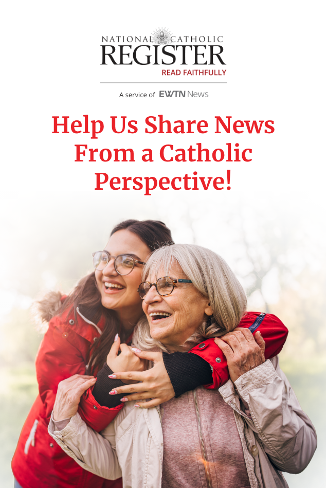 Help bring faithful Catholic news to a world in need of Truth.