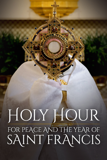 Holy Hour for Peace and the Year of Saint Francis
