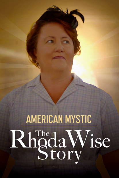 American Mystic - The Rhoda Wise Story