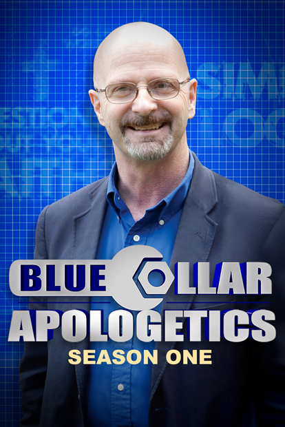 BLUE COLLAR APOLOGETICS - Season 1