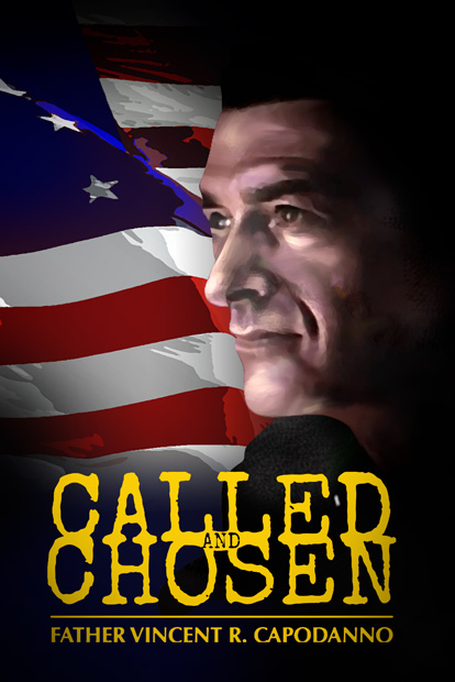 CALLED AND CHOSEN - FATHER VINCENT R. CAPODANNO