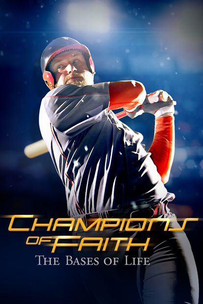 CHAMPIONS OF FAITH- THE BASES OF LIFE
