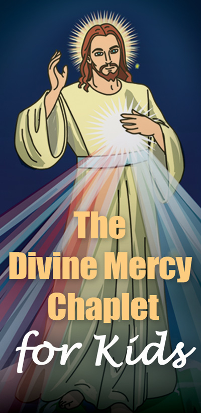 THE DIVINE MERCY CHAPLET FOR KIDS