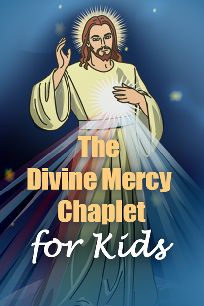 THE DIVINE MERCY CHAPLET FOR KIDS