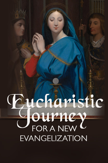 Eucharistic Journey for the New Evangelization