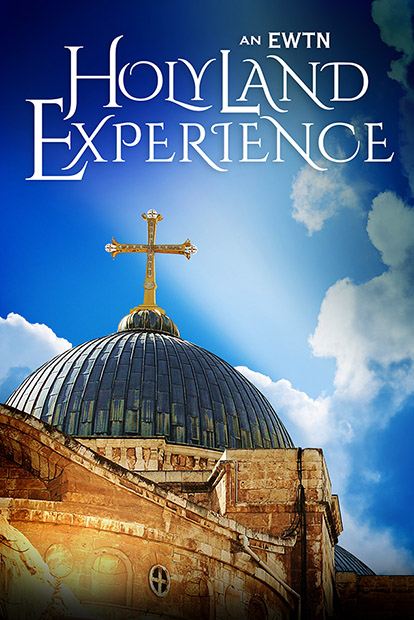 An EWTN Holy Land Experience