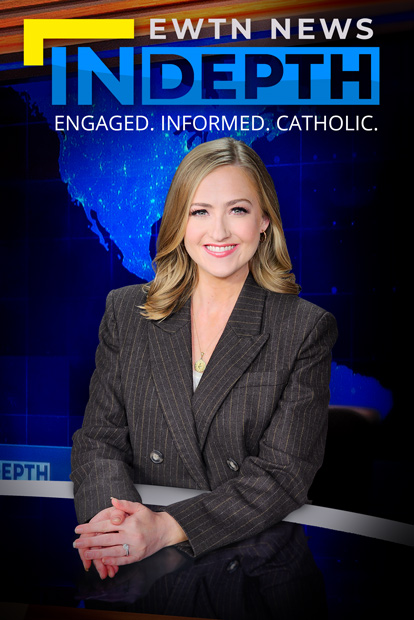 EWTN News In Depth