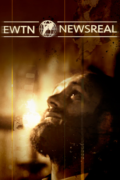 EWTN Newsreal