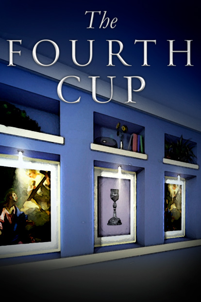 The Fourth Cup: Unveiling the Mystery of the Last Supper and the Cross